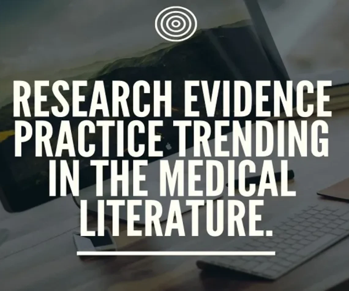 Research-evidence-practice-trending-in-the-medical-literature-1