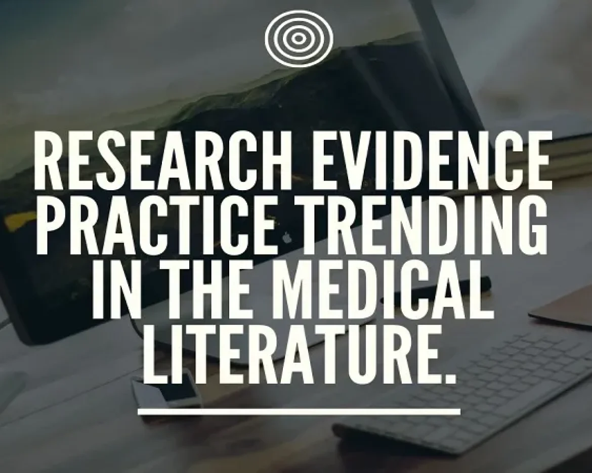Research-evidence-practice-trending-in-the-medical-literature-1